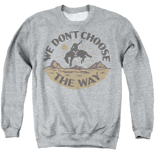 YELLOWSTONE/WE DON'T CHOOSE THE WAY