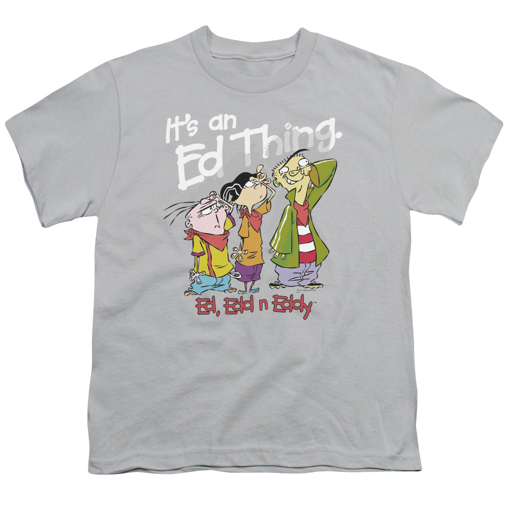 ED EDD EDDY/IT'S AN ED THING