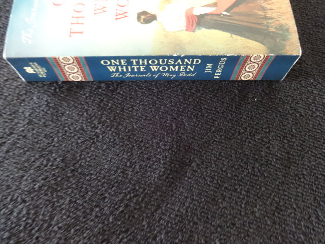 Jim Fergus One Thousand White Women The journey Of May Dodd