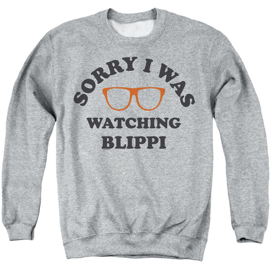 BLIPPI/SORRY I WAS WATCHING BLIPPI