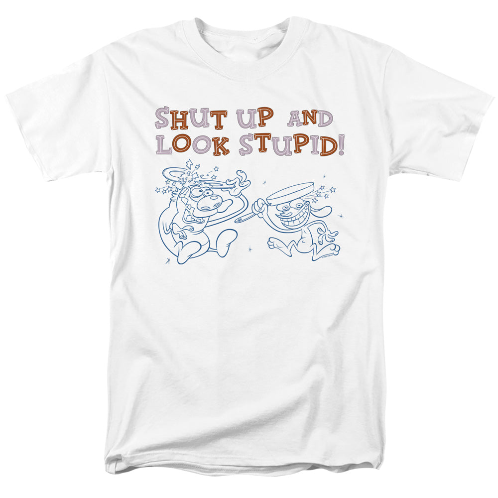 REN AND STIMPY/SHUT UP AND LOOK STUPID!
