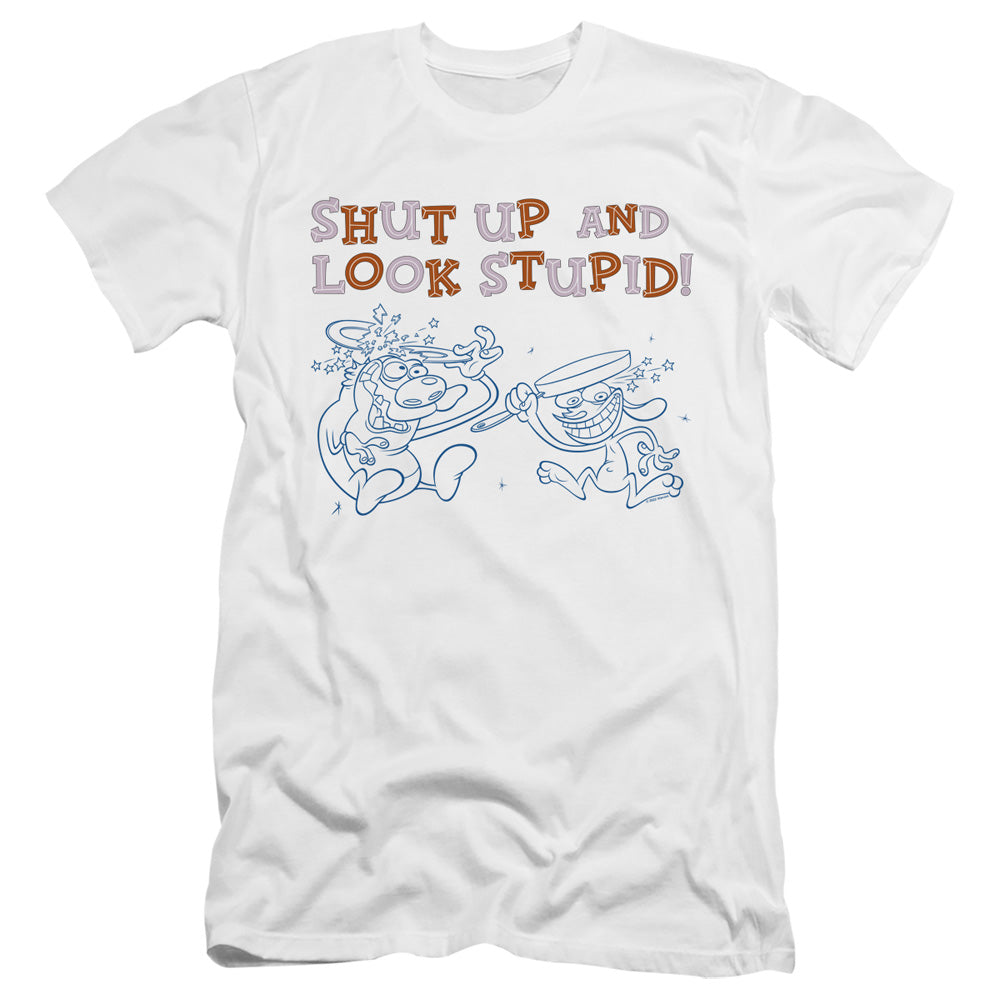 REN AND STIMPY/SHUT UP AND LOOK STUPID!