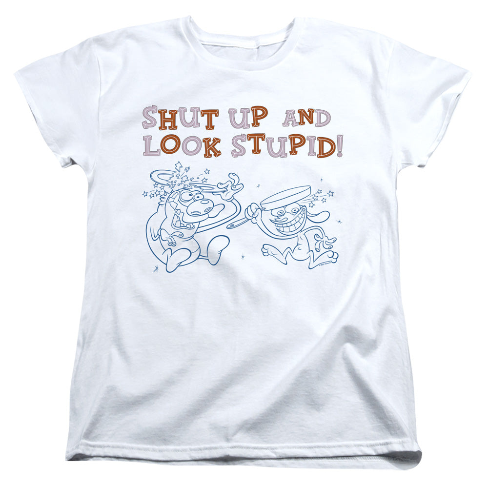 REN AND STIMPY/SHUT UP AND LOOK STUPID!