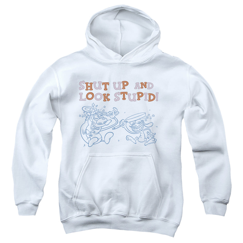 REN AND STIMPY/SHUT UP AND LOOK STUPID!