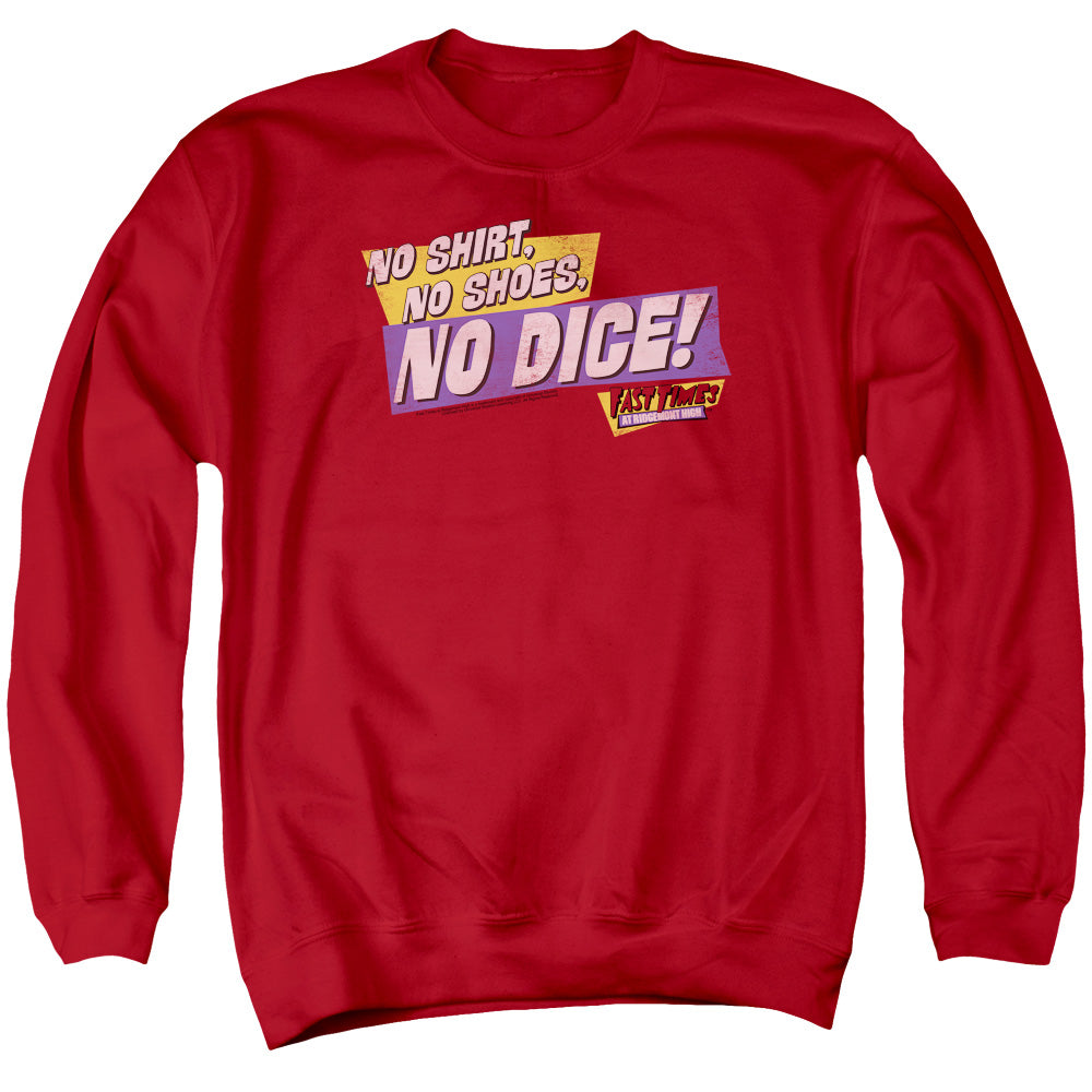 FAST TIMES RIDGEMONT HIGH/NO DICE