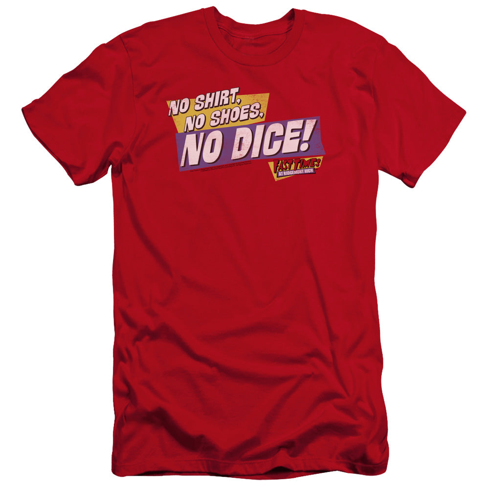 FAST TIMES RIDGEMONT HIGH/NO DICE