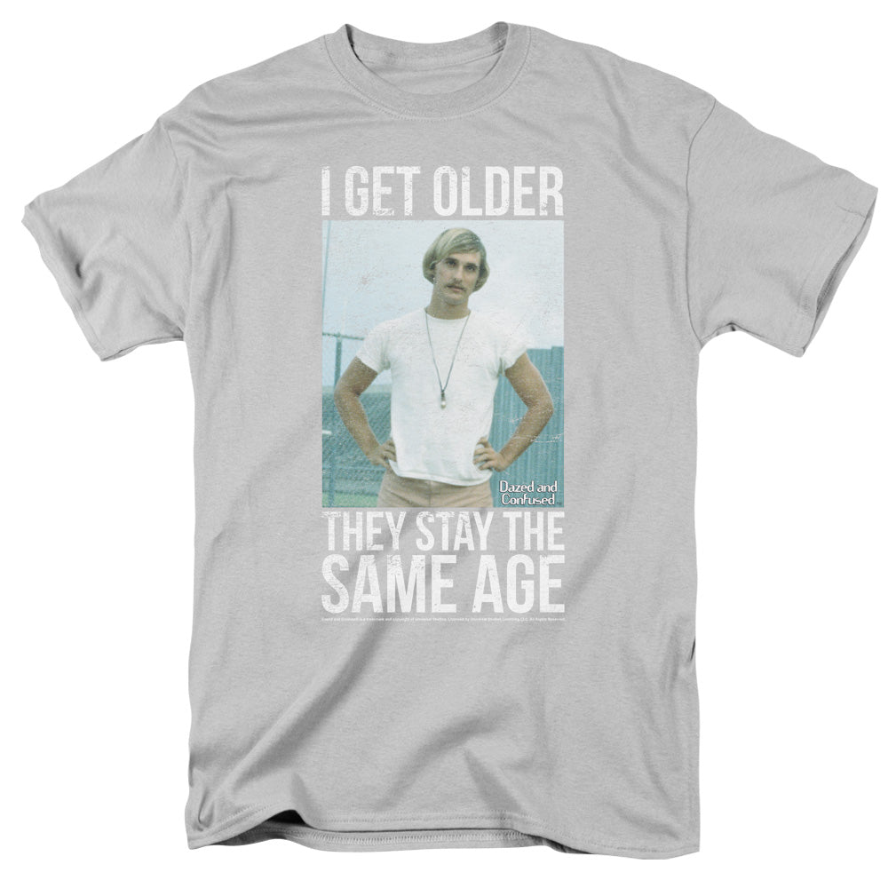 DAZED AND CONFUSED/I GET OLDER