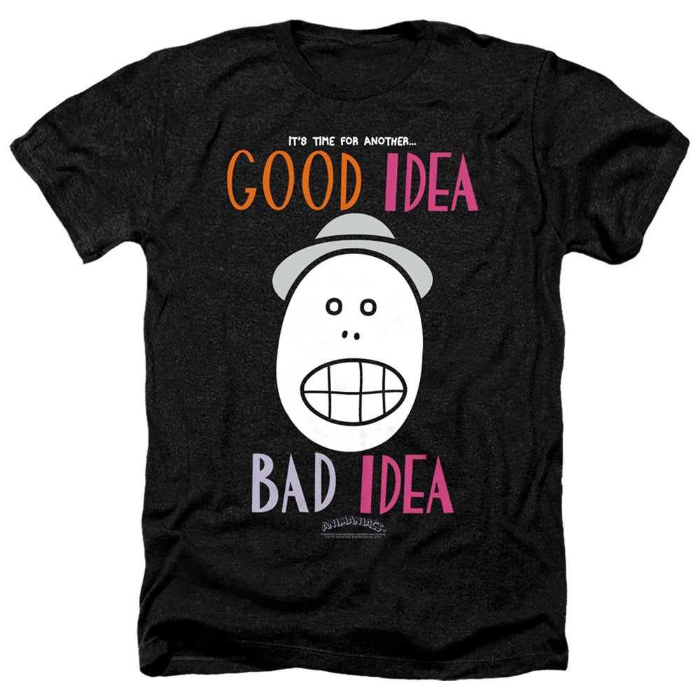 ANIMANIACS/GOOD IDEA BAD IDEA