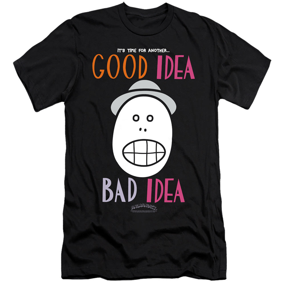 ANIMANIACS/GOOD IDEA BAD IDEA